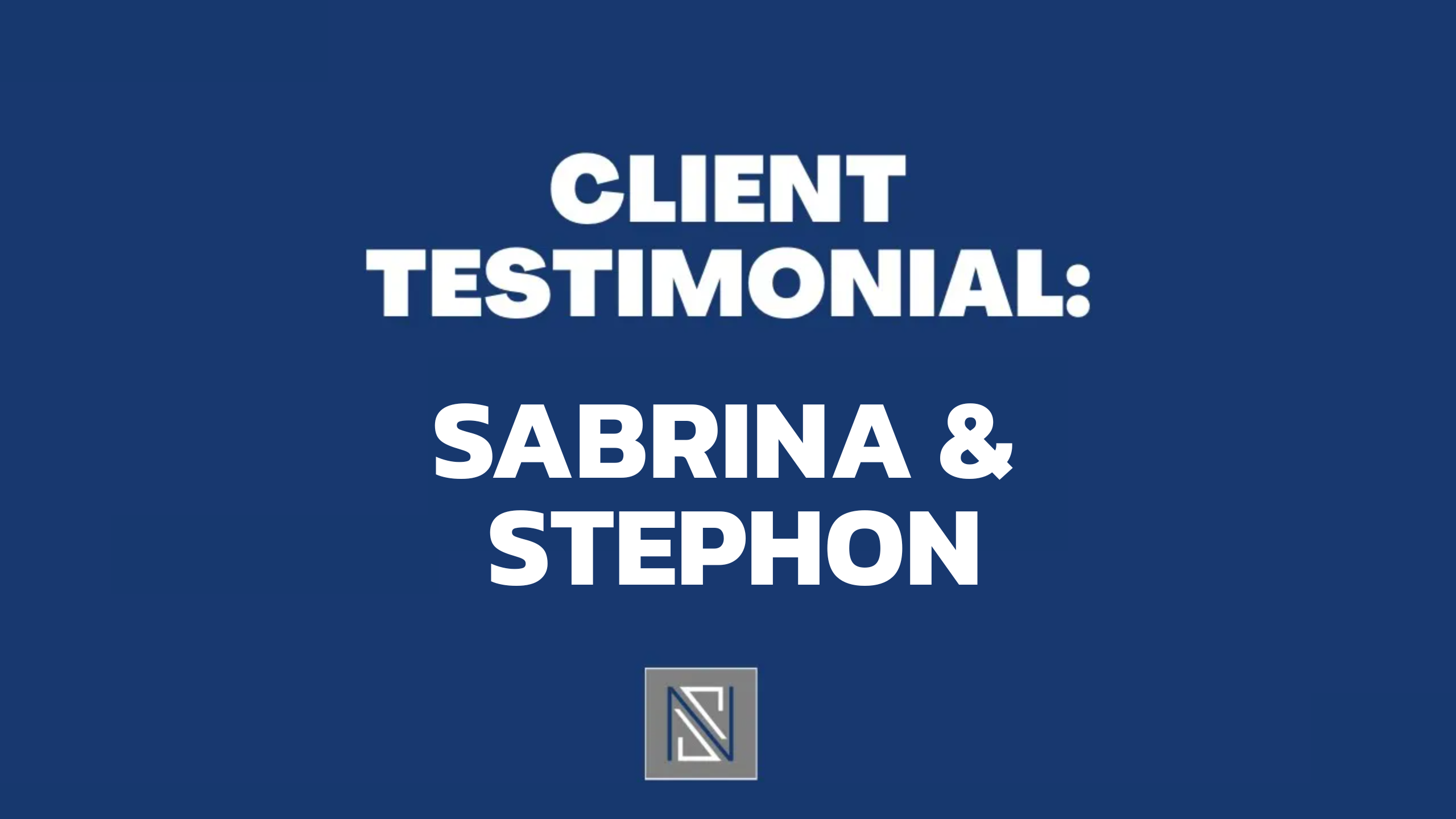 client testimonial Sabrina & Stephon