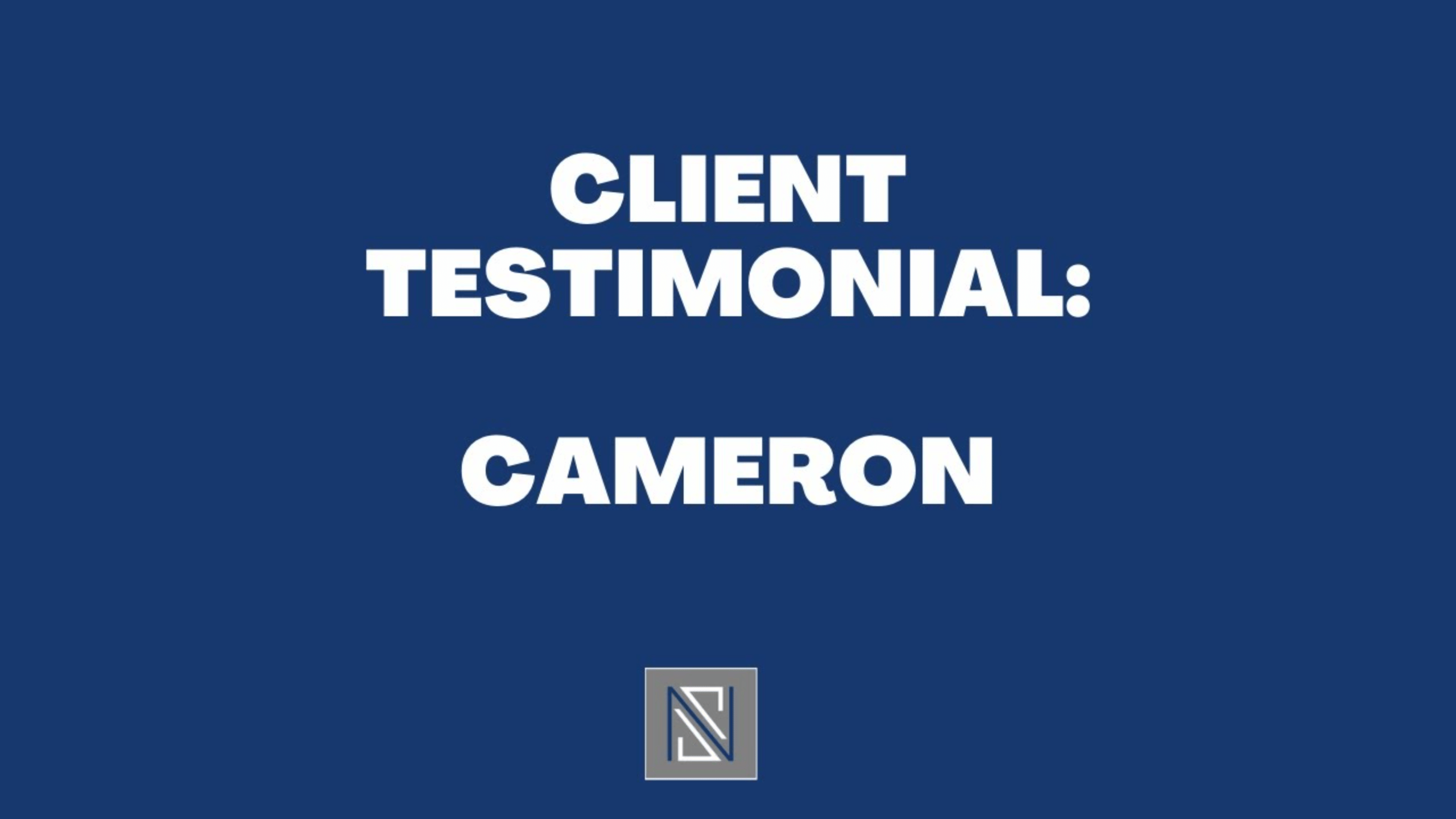 client testimonial cameron